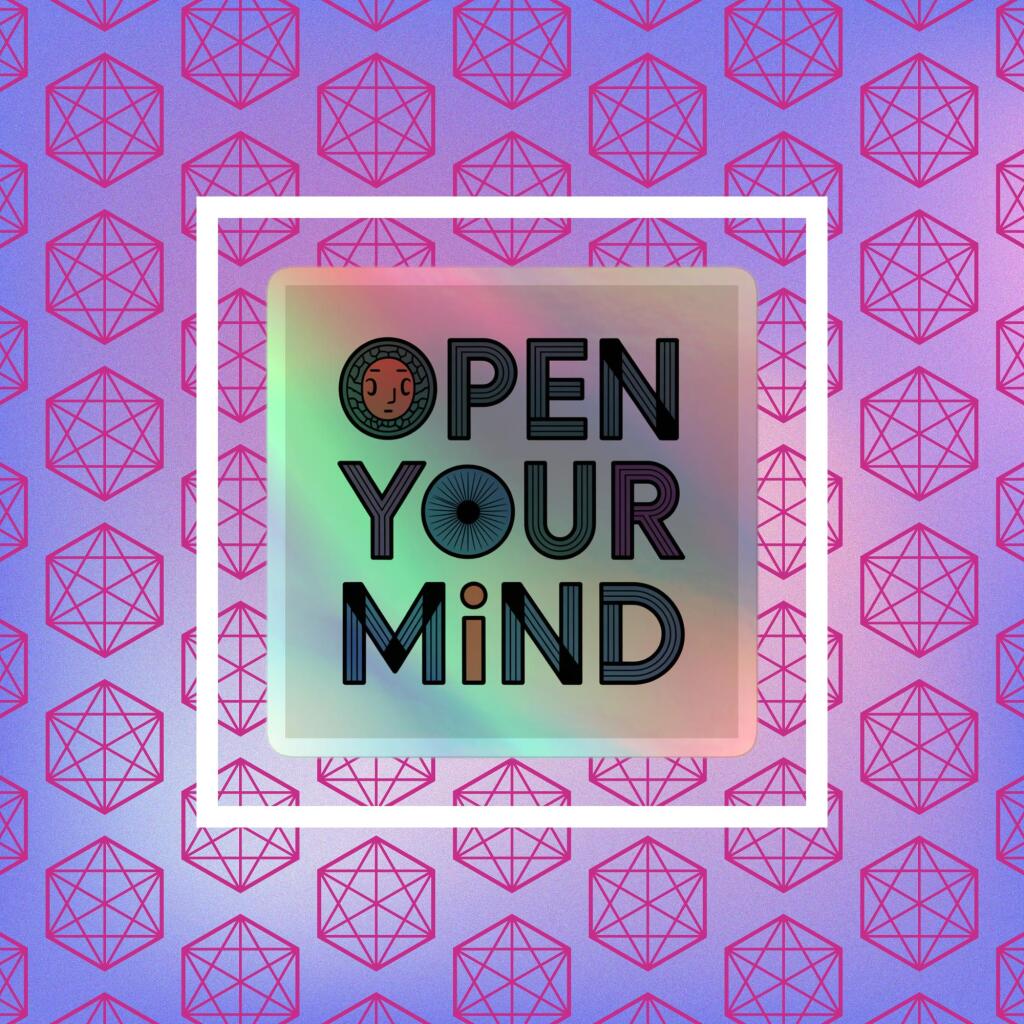 Open Your Mind Holographic Sticker holographic vinyl sticker on white background