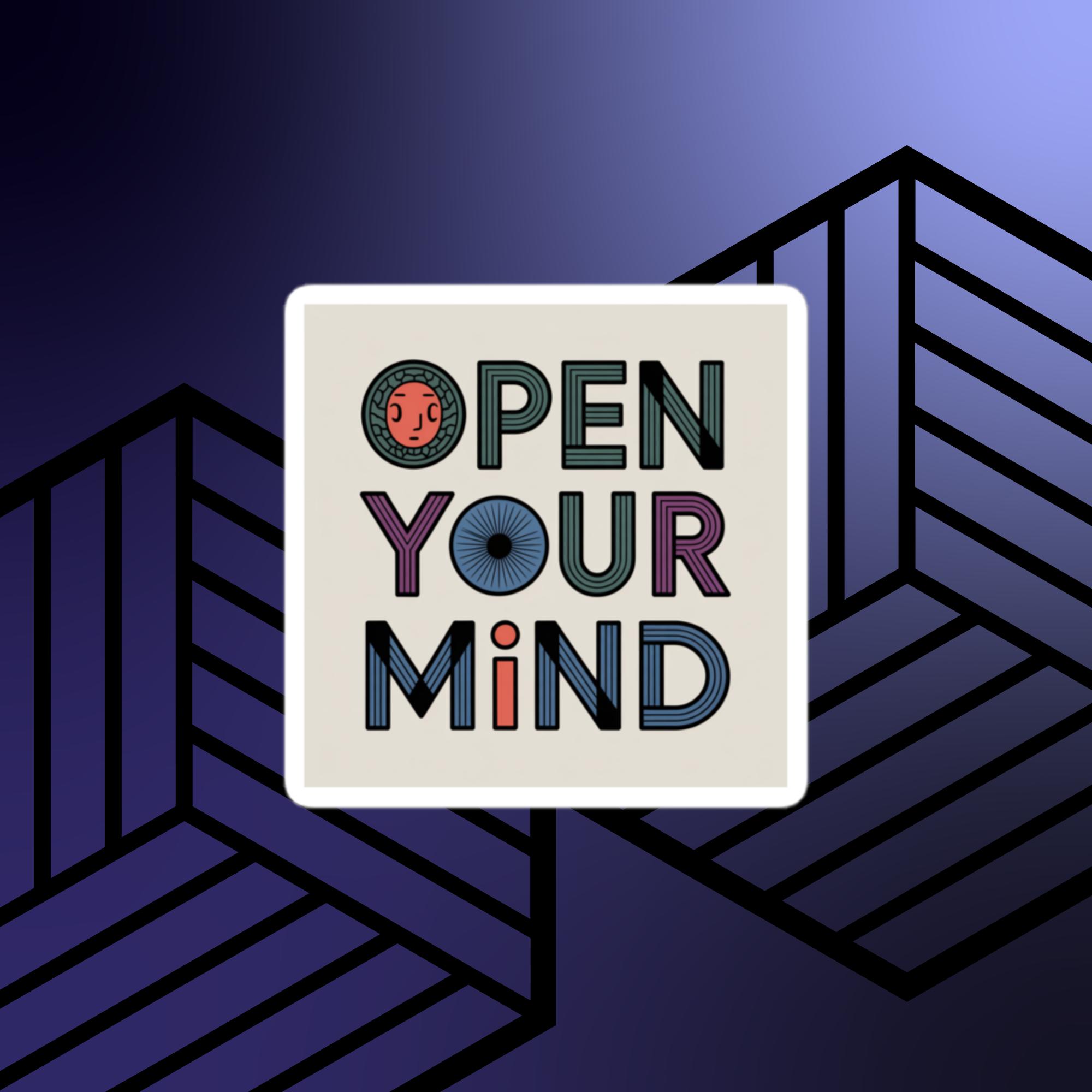 Open Your Mind Sticker vinyl sticker on white background