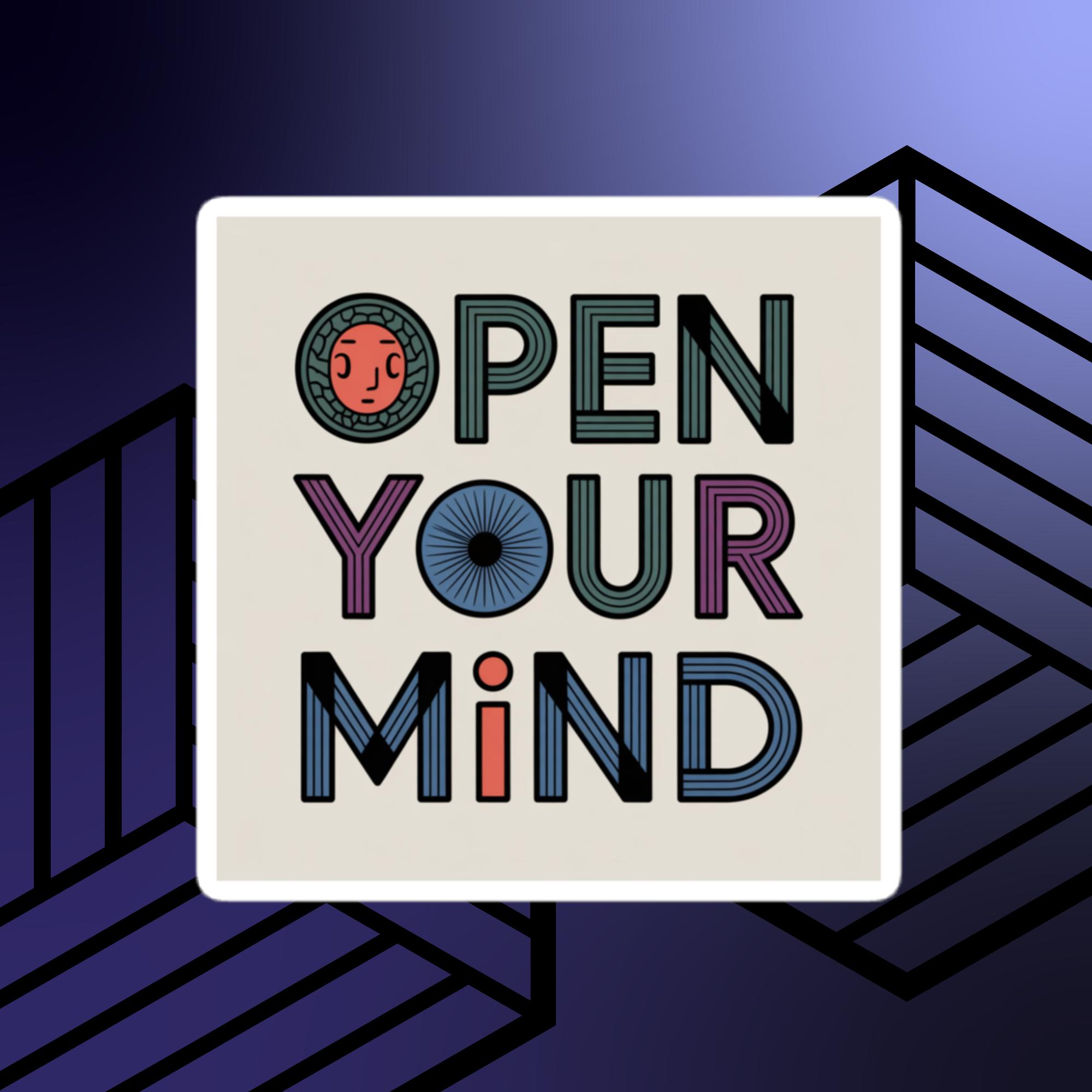 Open Your Mind Sticker sticker design close-up
